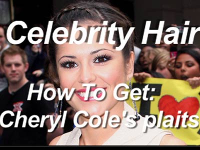 Celebrity Hair: Get Cheryl Cole's X Factor plaits 